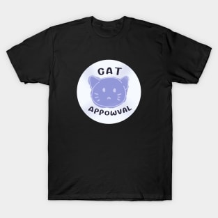 Cat Appowval T-Shirt